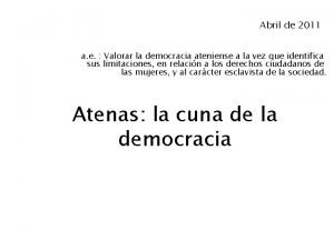Abril de 2011 a e Valorar la democracia