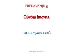 PREDAVANJE 5 Obrtna imovna PROF Dr Jovica Lazi