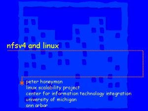nfsv 4 and linux peter honeyman linux scalability