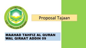 Proposal Tajaan MAAHAD TAHFIZ AL QURAN WAL QIRAAT