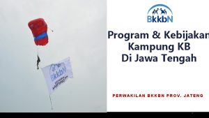 Program Kebijakan Kampung KB Di Jawa Tengah PERWAKILAN