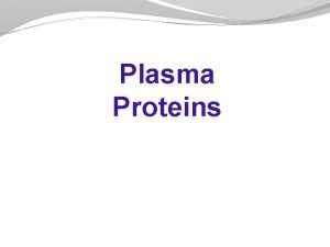 Function of plasma protein