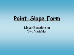 PointSlope Form Linear Equations in Two Variables What