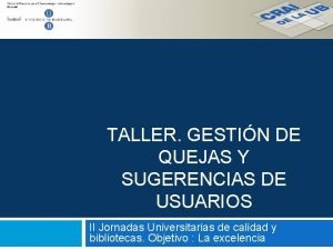 TALLER GESTIN DE QUEJAS Y SUGERENCIAS DE USUARIOS