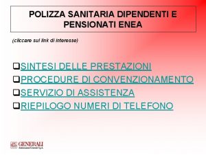 POLIZZA SANITARIA DIPENDENTI E PENSIONATI ENEA cliccare sul