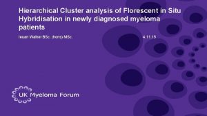 Hierarchical Cluster analysis of Florescent in Situ Hybridisation