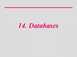 14 Databases 14 1 DATABASE MANAGEMENT SYSTEM DBMS