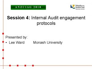 Session 4 Internal Audit engagement protocols Presented by