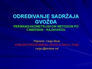 ODREIVANJE SADRAJA GVOA PERMANGANOMETRIJSKOM METODOM PO CIMERMAN RAJNHARDU