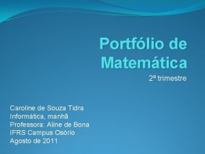 Portflio de Matemtica 2 trimestre Caroline de Souza