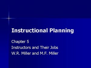 Instructional Planning Chapter 5 Instructors and Their Jobs