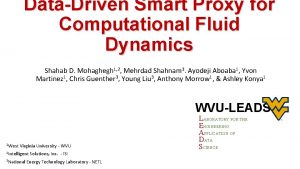 DataDriven Smart Proxy for Computational Fluid Dynamics Shahab