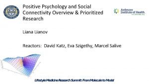 Positive Psychology and Social Connectivity Overview Prioritized Research