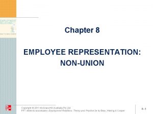 Chapter 8 EMPLOYEE REPRESENTATION NONUNION Copyright 2011 Mc