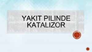 Yakt Pilleri yanma olmakszn kullanlan yaktn ve oksitleyicinin