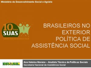 Ministrio do Desenvolvimento Social e Agrrio BRASILEIROS NO