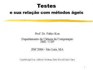 Testes e sua relao com mtodos geis Prof