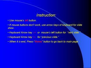 Instruction Use mouses left button If mouse buttons