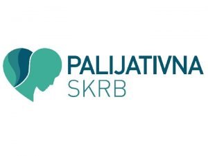 Organizacijski oblici palijativne skrbi Temelj palijativne skrbi je