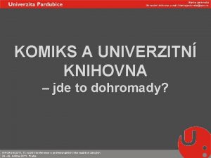 Blanka Jankovsk Univerzitn knihovna email blanka jankovskaupce cz