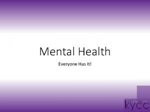 Examples of mental health Examples of mental health