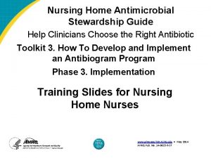 Nursing Home Antimicrobial Stewardship Guide Help Clinicians Choose