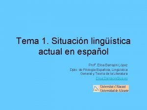 Tema 1 Situacin lingstica actual en espaol Prof