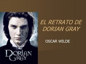 EL RETRATO DE DORIAN GRAY OSCAR WILDE EL