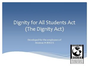 The dignity for all students act The dignity for all students act