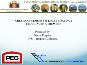 URETHANE CEMENTS or EPOXY COATINGS FLOORING IN A