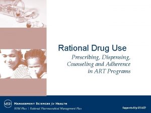 Rational Drug Use Prescribing Dispensing Counseling and Adherence