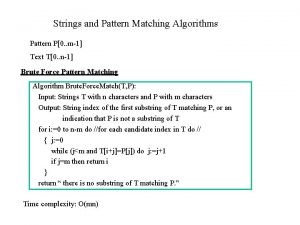 Strings and Pattern Matching Algorithms Pattern P0 m1