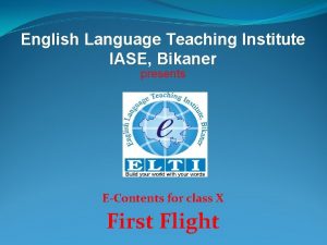 English Language Teaching Institute IASE Bikaner presents EContents