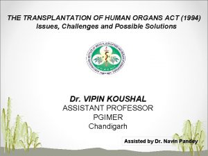 THE TRANSPLANTATION OF HUMAN ORGANS ACT 1994 Issues