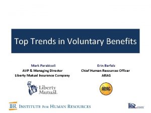 Top Trends in Voluntary Benefits Mark Parabicoli AVP