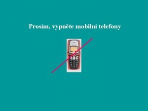 Prosm vypnte mobiln telefony Fyziologie rostlin Zkladn kurs
