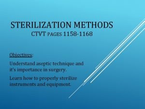 Objective of sterilization Objective of sterilization