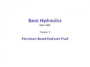 Basic Hydraulics Hydr 1305 Chapter 3 Petroleum Based
