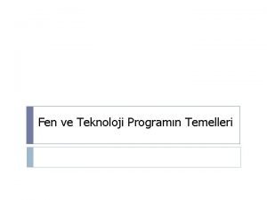 Fen ve Teknoloji Programn Temelleri Niin yeni bir