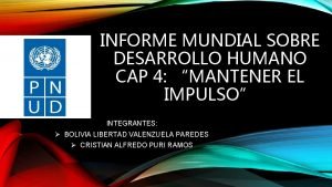 INFORME MUNDIAL SOBRE DESARROLLO HUMANO CAP 4 MANTENER