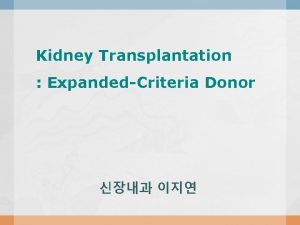 Kidney Transplantation ExpandedCriteria Donor 2010 KONOS annual report