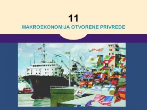 Makroekonomija otvorene privrede Makroekonomija otvorene privrede