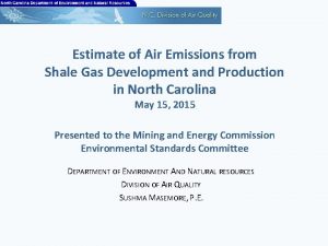 Estimate of Air Emissions from Shale Gas Development