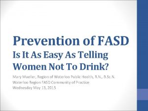 Prevention of FASD Is It As Easy As