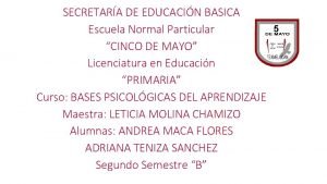 SECRETARA DE EDUCACIN BASICA Escuela Normal Particular CINCO