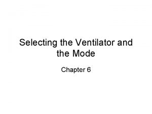 Mode of ventilation