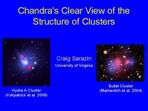 Chandras Clear View of the Structure of Clusters