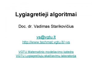 Lygiagretieji algoritmai Doc dr Vadimas Starikoviius vsvgtu lt