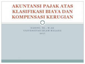 AKUNTANSI PAJAK ATAS KLASIFIKASI BIAYA DAN KOMPENSASI KERUGIAN