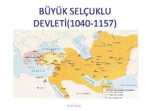 BYK SELUKLU DEVLET1040 1157 SEDAT ALTA Ouz Trkleri